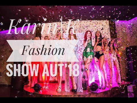 Fashion show in Kiev I KarinIK Lingerie I ПОКАЗ НИЖНЕГО БЕЛЬЯ I Презентация коллекции AUT’18